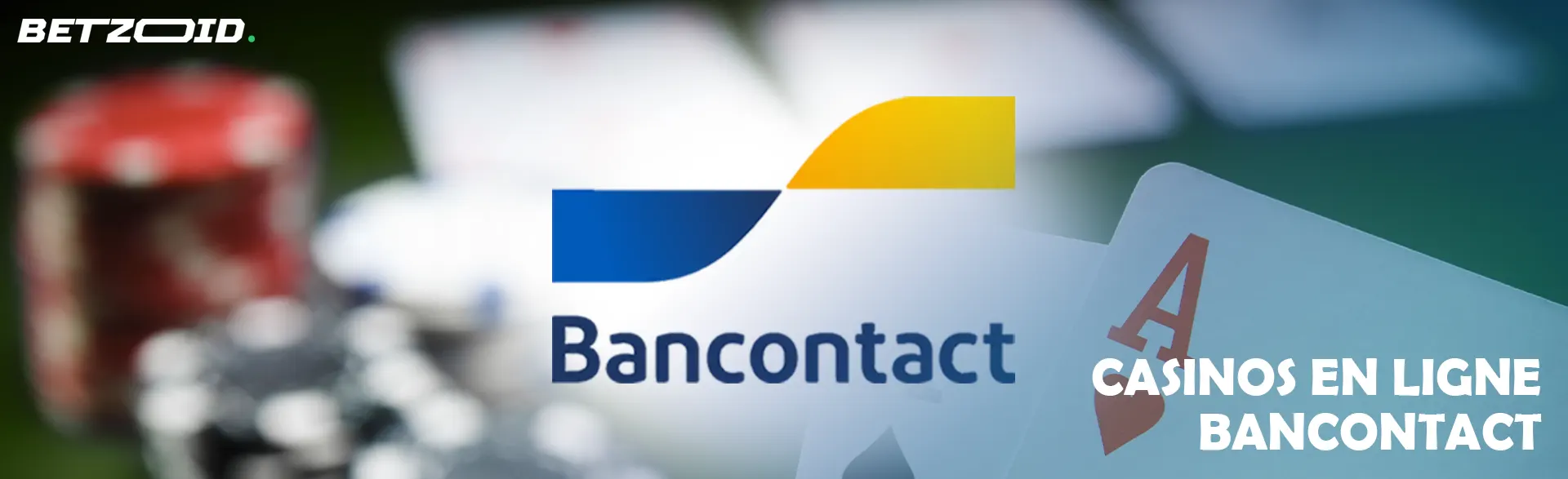 Le logo Bancontact sur fond de cartes et de jetons de casino.