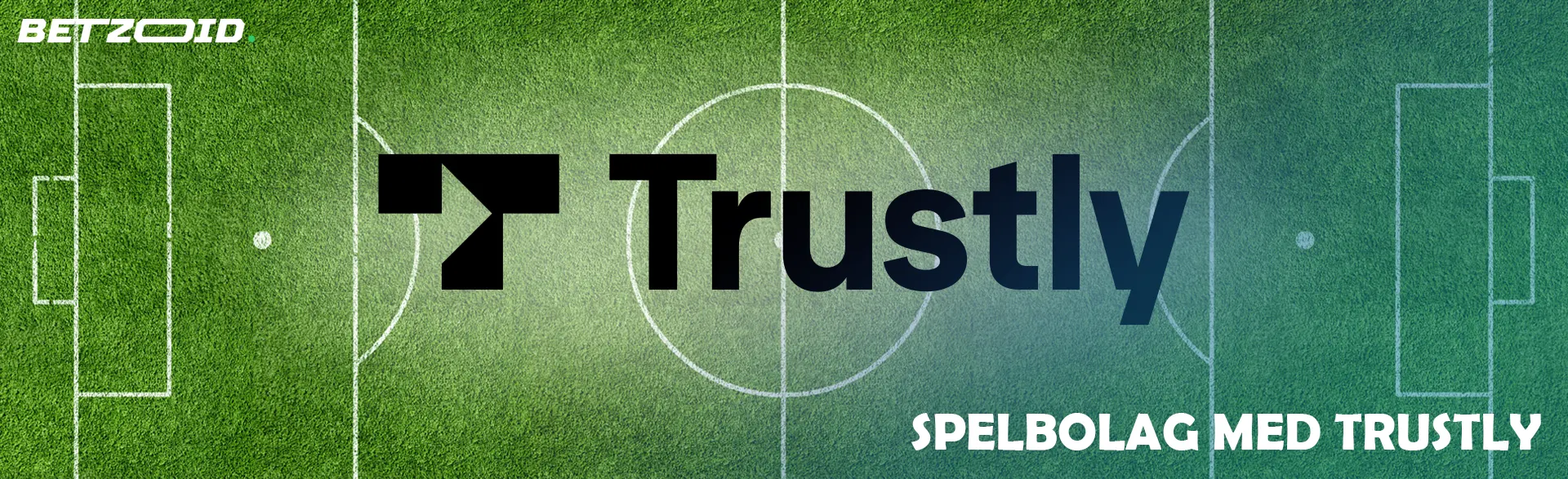 Trustly-logotyp på en fotbollsplan i bakgrunden.