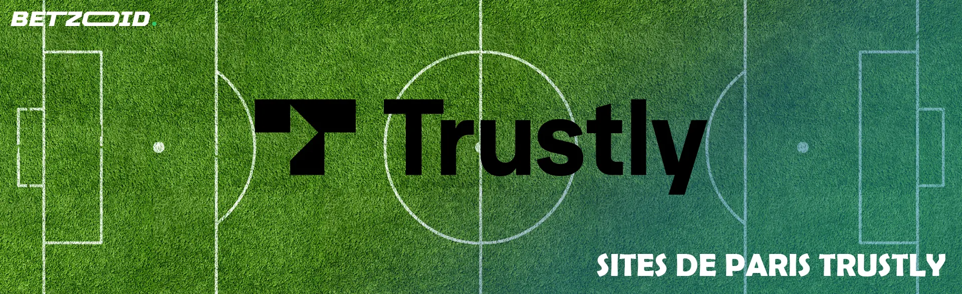 Le logo Trustly sur fond de terrain de football.